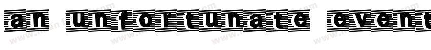 an unfortunate event dewarpet字体转换